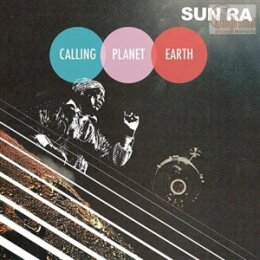 SUN RA - CALLING PLANET EARTH - LP