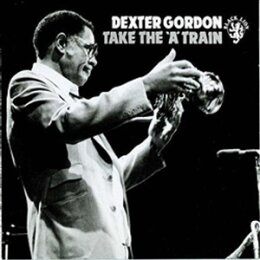 GORDON, DEXTER - TAKE THE A TRAIN - LP