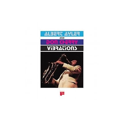 AYLER, ALBERT & CHERRY, DON - VIBRATIONS - LP