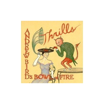 BIRDS BOWL OF FIRE, ANDREW - THRILLS - LP