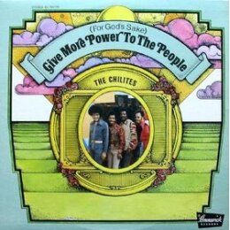 CHI-LITES, THE - (FOR GODS SAKE) GIVE MORE POWER TO THE...