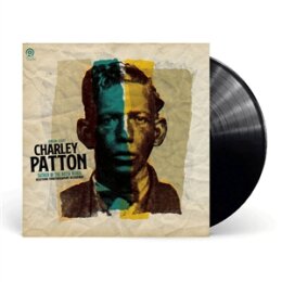 PATTON, CHARLEY - FATHER OF THE DELTA BLUES SELECTIONS...