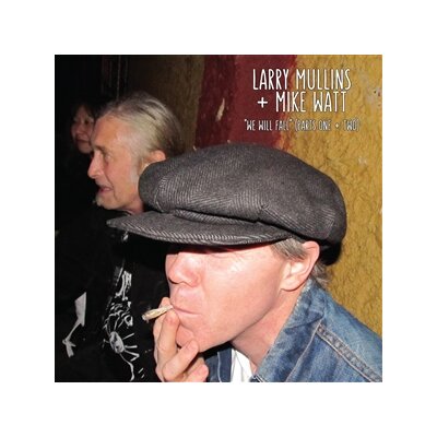 MULLINS, LARRY & WATT, MIKE - WE WILL FALL (RSD BLACK FRIDAY EXCLUSIVE) - LP