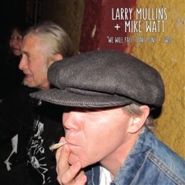 MULLINS, LARRY & WATT, MIKE - WE WILL FALL (RSD BLACK...