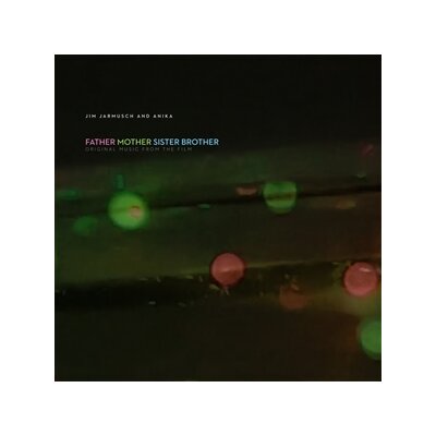 JARMUSCH, JIM & ANIKA - FATHER MOTHER SISTER BROTHER (O.S.T.) - CD