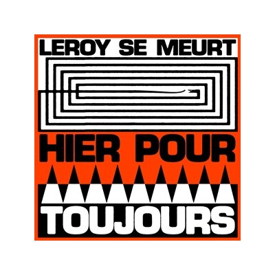 LEROY SE MEURT - HIER POUR TOUJOURS - LP
