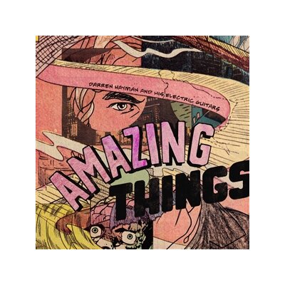 HAYMAN, DARREN AND HIS ELECTRIC GUITARS - AMAZING THINGS - LP
