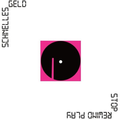 Schnelles Geld - Stop Rewind Play - LP