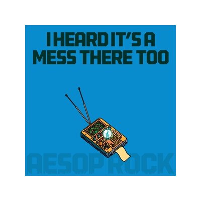 AESOP ROCK - I HEARD ITS A MESS THERE TOO - CD