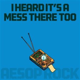 AESOP ROCK - I HEARD ITS A MESS THERE TOO - CD