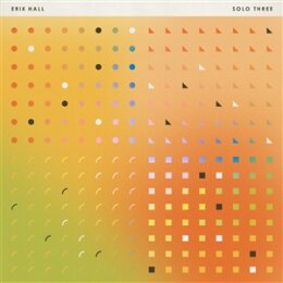 HALL, ERIK - SOLO THREE - LP