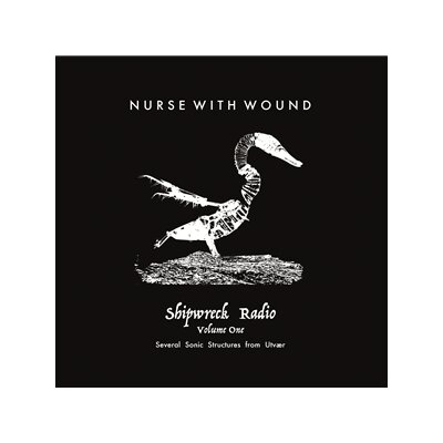 NURSE WITH WOUND - SHIPWRECK RADIO VOLUME 1 PART ONE - LP