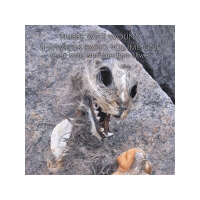 NURSE WITH WOUND - SHIPWRECK RADIO VOLUME 1 - CD