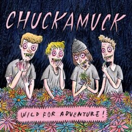 CHUCKAMUCK - WILD FOR ADVENTURE - CD