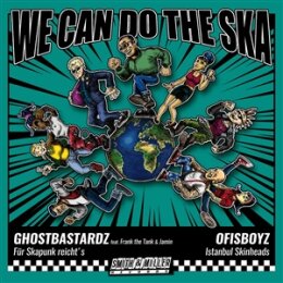 OFISBOYZ/GHOSTBASTARDZ - WE CAN DO THE SKA 6 - 7"