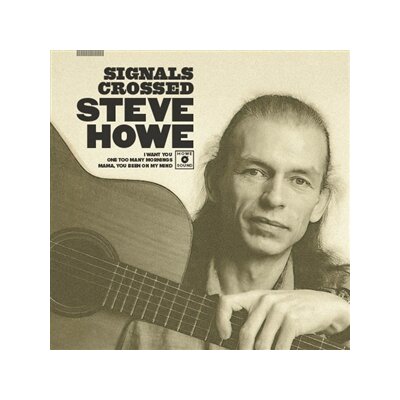 HOWE, STEVE - SIGNALS CROSSED - EP