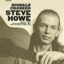HOWE, STEVE - SIGNALS CROSSED - EP