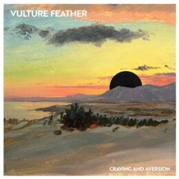 VULTURE FEATHER - CRAVING AND AVERSION - EP