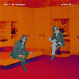 ELECTRIC ORANGE - CYBERDELIC - LP