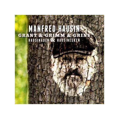 HAUSIN, MANFRED - GRANT & GRIMM & GRINS - CD