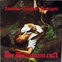 AMBROS - TAUCHEN - PROKOPETZ - DER WATZMANN RUFT (RED...