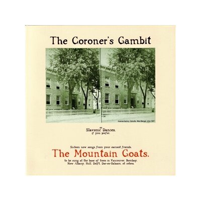 MOUNTAIN GOATS, THE - THE CORONERS GAMBIT (MC) - MC