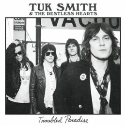 TUK SMITH & THE RESTLESS HEARTS - TROUBLED PARADISE...