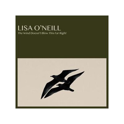 ONEILL, LISA - THE WIND DOESNT BLOW THIS FAR RIGHT - 12"