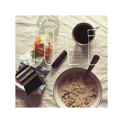 JULE - ES IST NIE ZU SPÄT FÜR FRÜHSTÜCK - LP