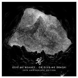 EF - GIVE ME BEAUTY ..OR GIVE ME DEATH! 20 ANNIVERSARY...