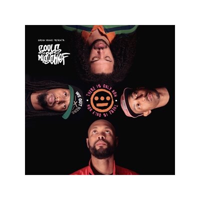 SOULS OF MISCHIEF & YOUNGE, ADRIAN - ADRIAN YOUNGE PRESENTS: THERE IS ONLY NOW - LP