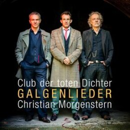 CLUB DER TOTEN DICHTER - GALGENLIEDER (CHRISTIAN...