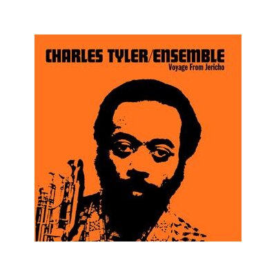 CHARLES TYLER ENSEMBLE - VOYAGE FROM JERICHO (REISSUE) - LP