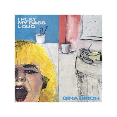 BIRCH, GINA - I PLAY MY BASS LOUD - LP