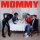 BE YOUR OWN PET - MOMMY - CD