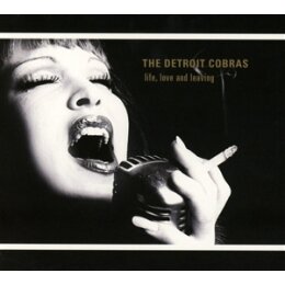 DETROIT COBRAS - LIFE, LOVE AND LEAVING - CD