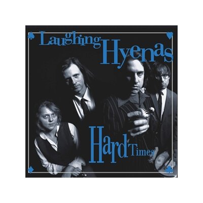LAUGHING HYENAS - HARD TIMES - LP