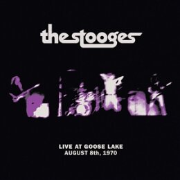 STOOGES, THE - LIVE AT GOOSE LAKE: AUGUST 8TH 1970 - LP