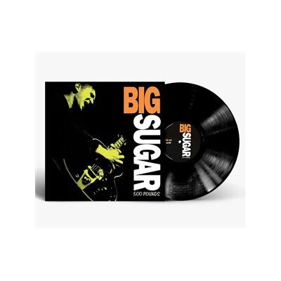 BIG SUGAR - 500 POUNDS - LP