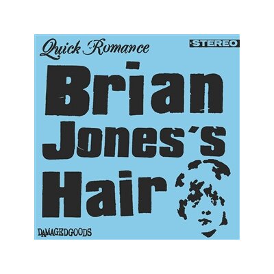 QUICK ROMANCE - BRIAN JONESS HAIR / ZERO TIC - 7"