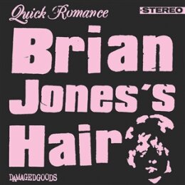 QUICK ROMANCE - BRIAN JONESS HAIR / ZERO TIC - 7"