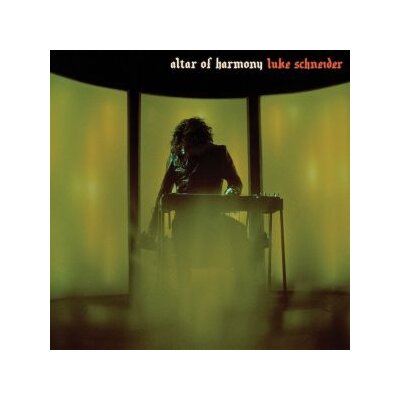 SCHNEIDER, LUKE - ALTAR OF HARMONY - LP