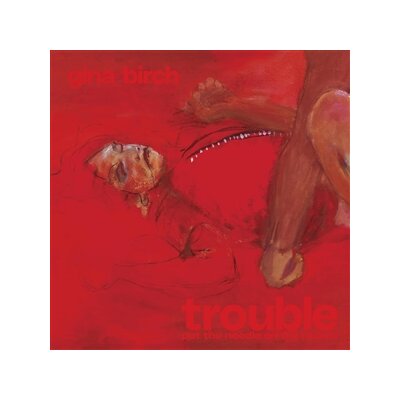 BIRCH, GINA - TROUBLE (BRUSH STROKE COL. VINYL) - LP