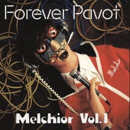 FOREVER PAVOT - MELCHIOR VOL. 1 - LP