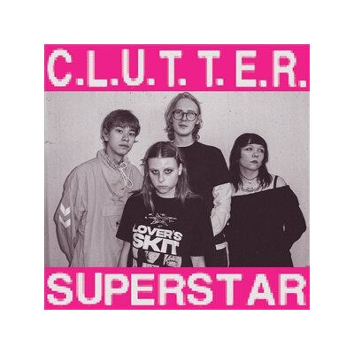 CLUTTER - C.L.U.T.T.E.R / SUPERSTAR (LTD. CLOUDY PURPLE VINYL) - 7"