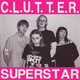 CLUTTER - C.L.U.T.T.E.R / SUPERSTAR (LTD. CLOUDY PURPLE...