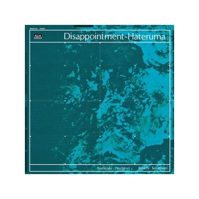 SAKAMOTO, RYUICHI & TSUCHITORI, TOSHIYUKI - DISAPPOINTMENT-HATERUMA - CD