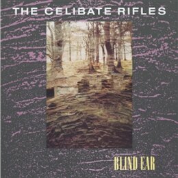 CELIBATE RIFLES - BLIND EAR - LP