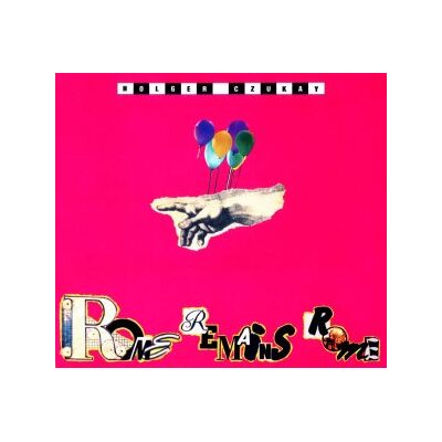 CZUKAY, HOLGER - ROME REMAINS ROME (REMASTERED) - CD