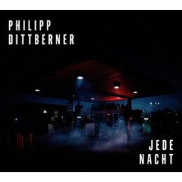 DITTBERNER, PHILIPP - JEDE NACHT - CD